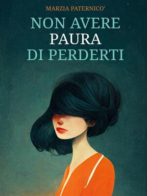 cover image of Non avere paura di perderti